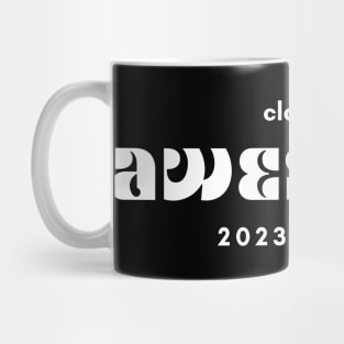 Class of Awesome 2023 to Infinity Mug